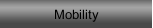 Mobility 